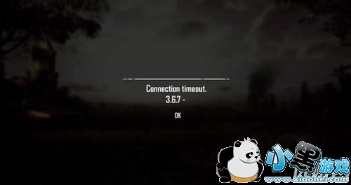 绝地求生connection timeou 3.6.7解决方法 connection timeou 3.6.7原因 绝地求生connection timeou 3.6.7解决方法 connection timeou 3.6.7原因